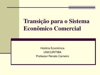 transi o para o sistema econ mico comercial