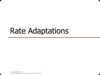 Rate Adaptations