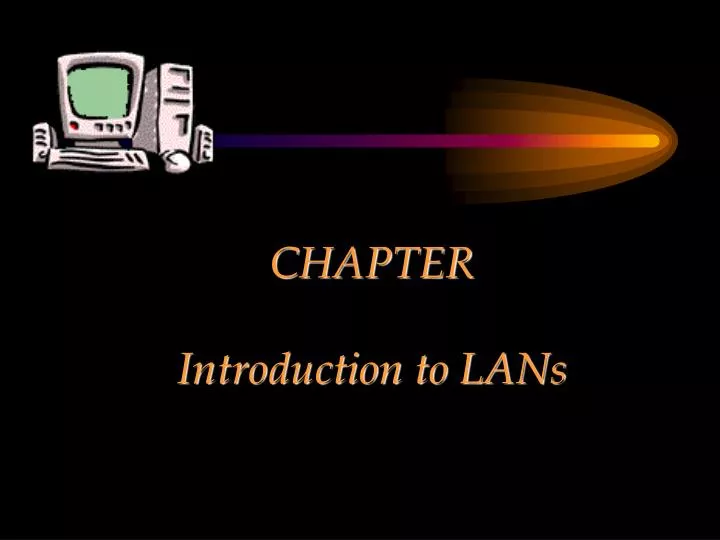 chapter introduction to lans