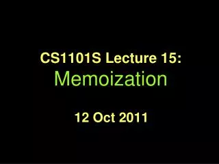 CS1101S Lecture 15: Memoization