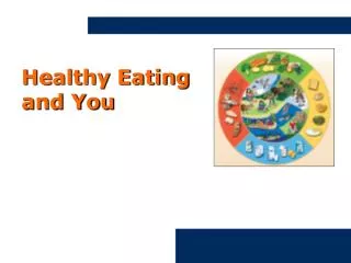 Healthy Eating and You