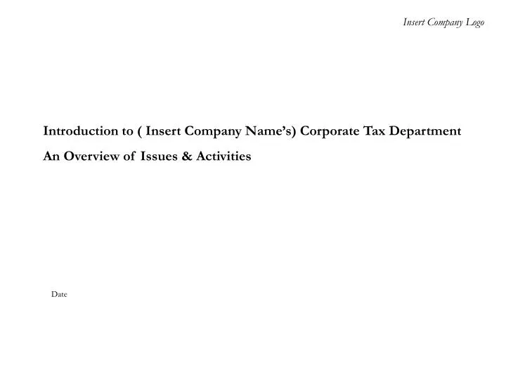 introduction to insert company name s corporate tax department