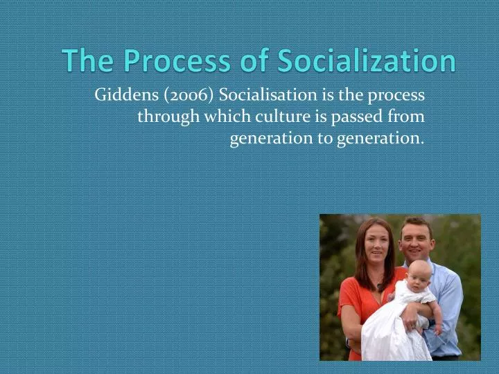 the process of socialization