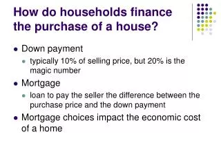 How do households finance the purchase of a house?