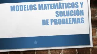 modelos matem ticos y soluci n de problemas