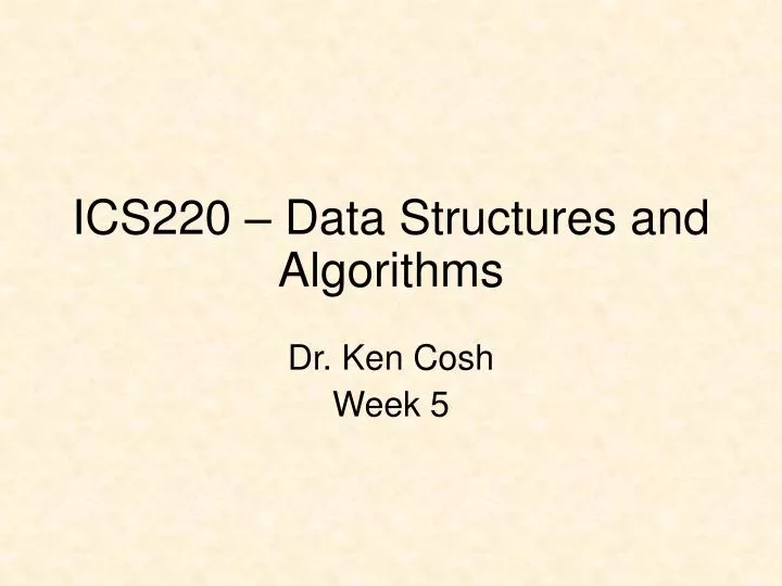 ics220 data structures and algorithms