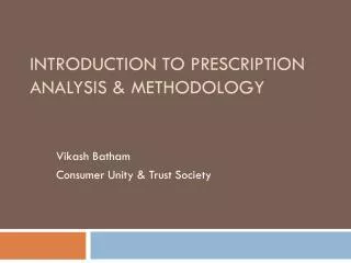 Introduction to Prescription Analysis &amp; Methodology