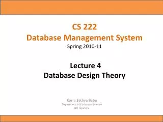 CS 222 Database Management System Spring 2010-11 Lecture 4 Database Design Theory