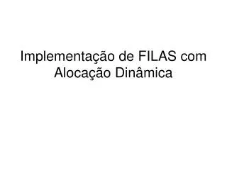 implementa o de filas com aloca o din mica