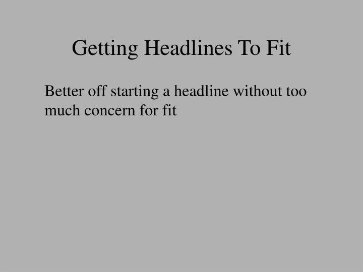 getting headlines to fit