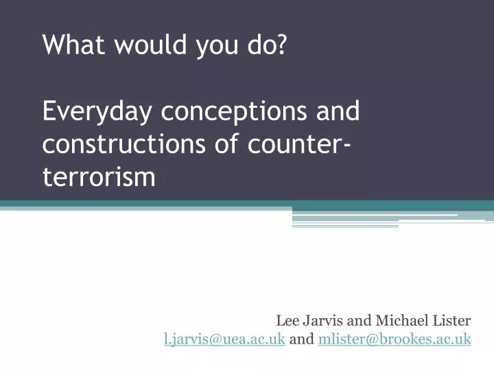 what would you do everyday conceptions and constructions of counter terrorism
