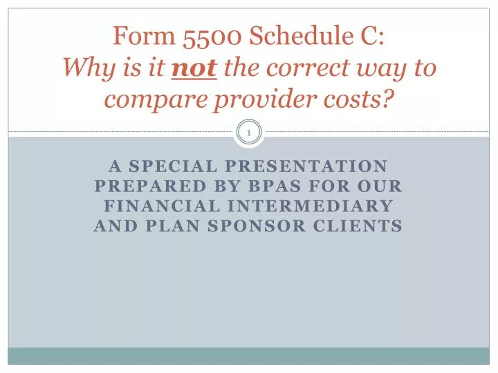 form 5500 schedule c why is it not the correct way to compare provider costs
