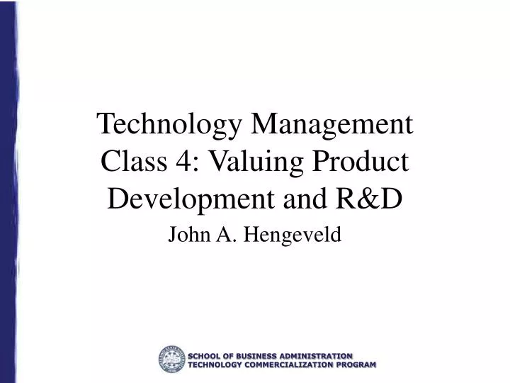 technology management class 4 valuing product development and r d