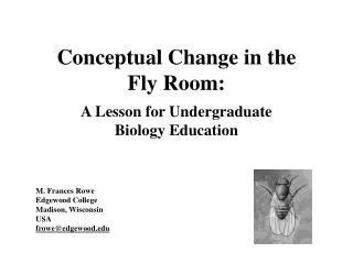 Conceptual Change in the Fly Room: