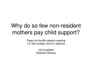 Why do so few non-resident mothers pay child support?