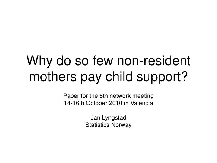 why do so few non resident mothers pay child support