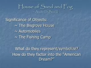 House of Sand and Fog ~ Andre DuBus III