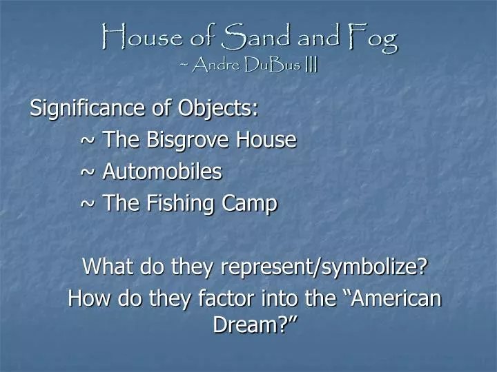 house of sand and fog andre dubus iii