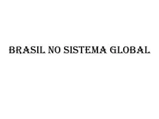 brasil no sistema global