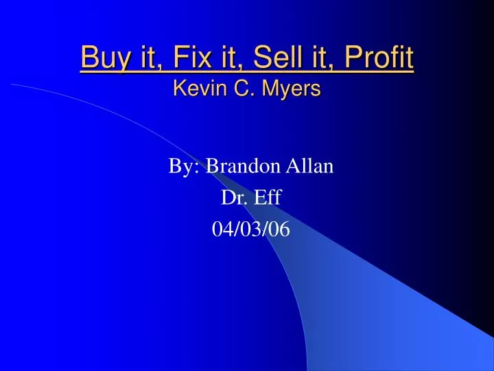 buy it fix it sell it profit kevin c myers