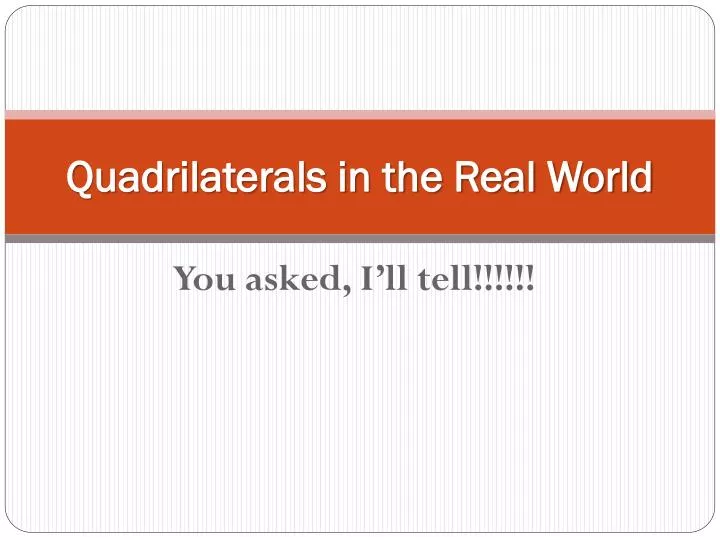 quadrilaterals in the real world