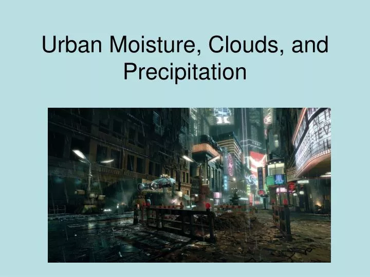 urban moisture clouds and precipitation