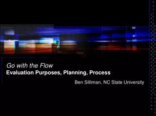 Go with the Flow Evaluation Purposes, Planning, Process