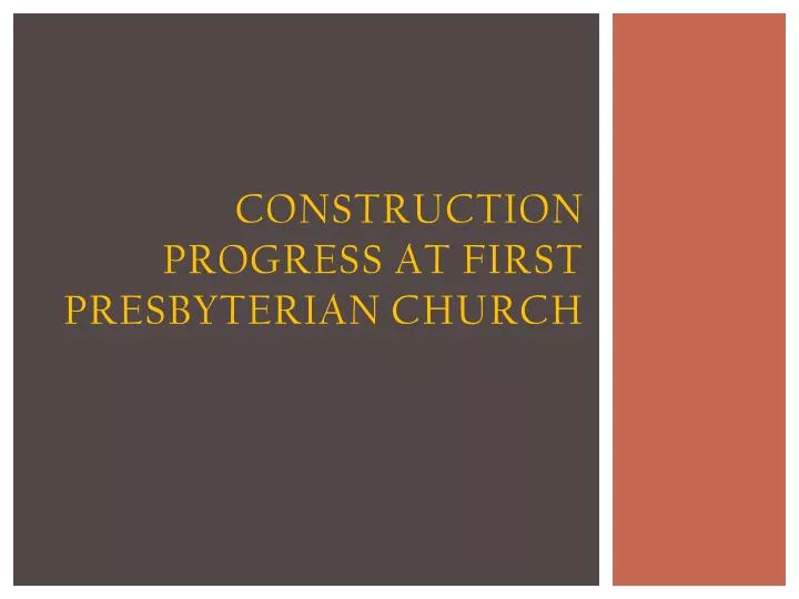 construction progress at first presbyterian church