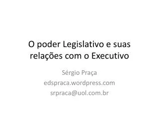 o poder legislativo e suas rela es com o executivo