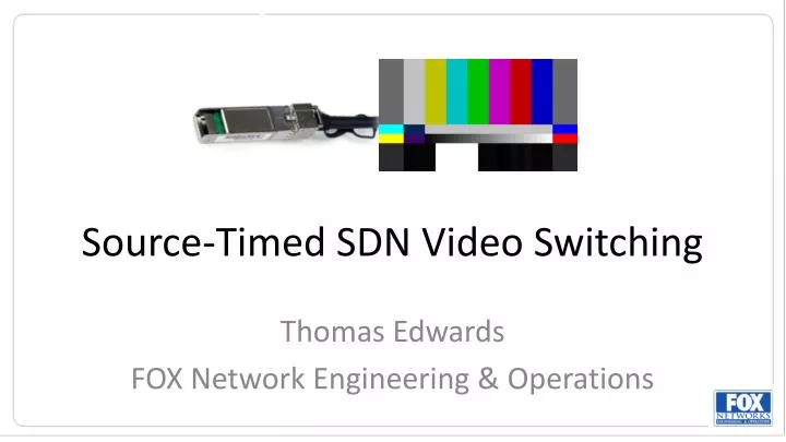 source timed sdn video switching