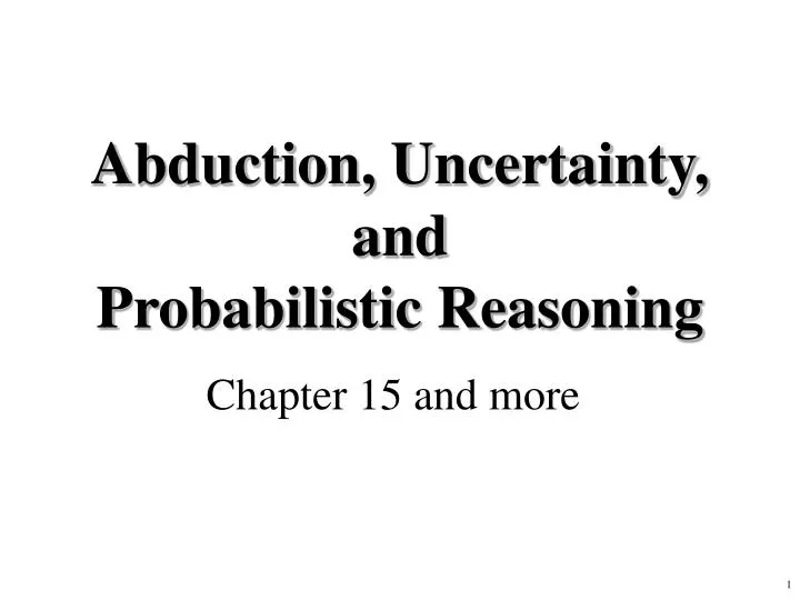 abduction uncertainty and probabilistic reasoning