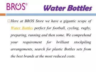 Water Bottles Varieties are Available in Affordable Prices