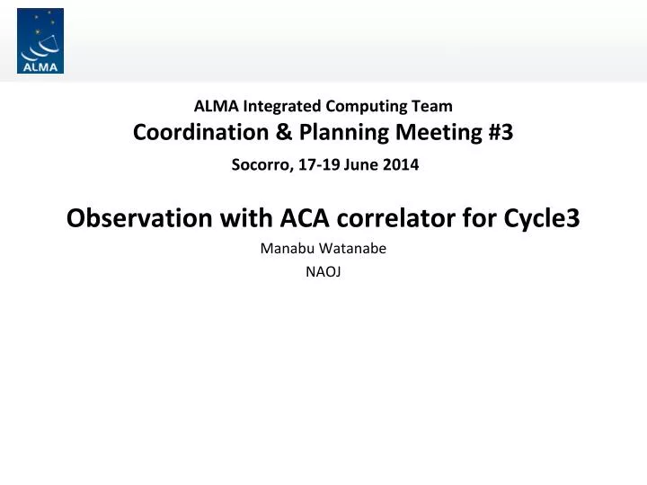 alma integrated computing team coordination planning meeting 3 socorro 17 19 june 2014