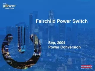 Fairchild Power Switch