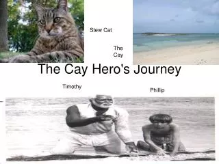 The Cay Hero's Journey