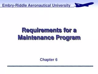 Requirements for a Maintenance Program