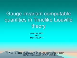 Gauge invariant computable quantities in Timelike Liouville theory