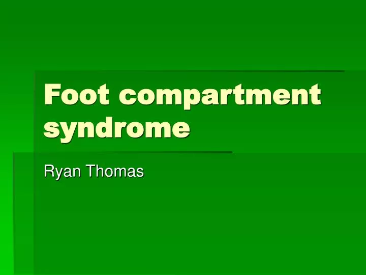 foot compartment syndrome