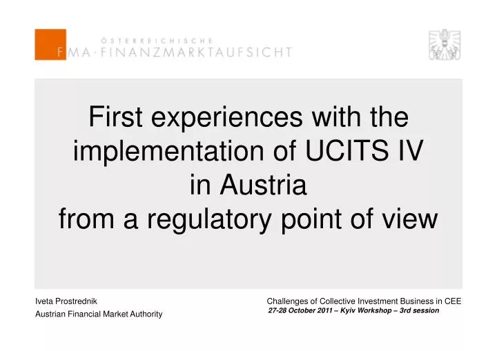 first experiences with the implementation of ucits iv in austria from a regulatory point of view