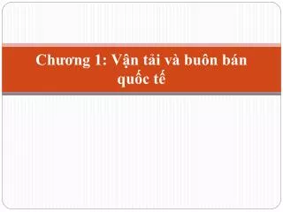ch ng 1 v n t i v bu n b n qu c t