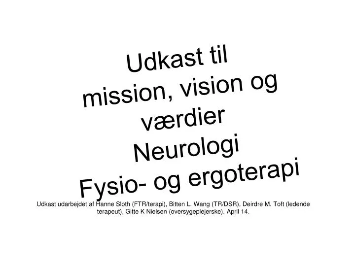 udkast til mission vision og v rdier neurologi fysio og ergoterapi