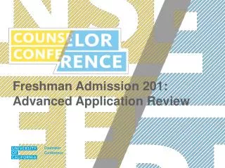 Freshman Admission 201: Advanced Application Review