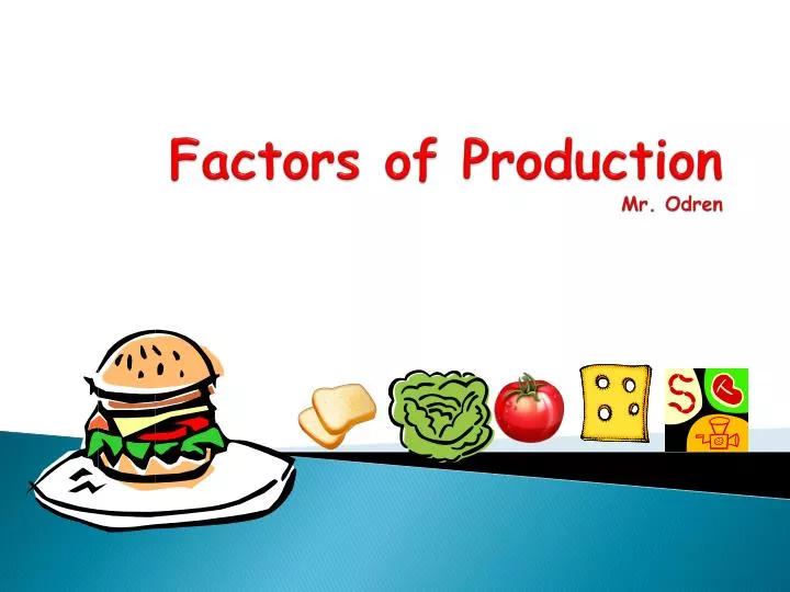 factors of production mr odren