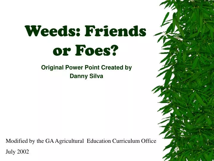 weeds friends or foes