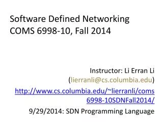 Software Defined Networking COMS 6998-10, Fall 2014