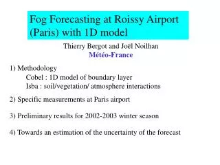 Fog Forecasting at Roissy Airport (Paris) with 1D model