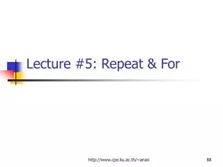 Lecture #5: Repeat &amp; For