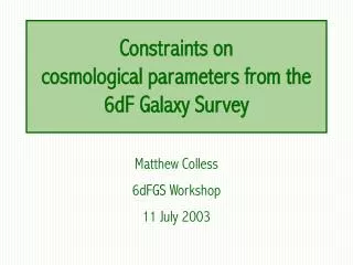Constraints on cosmological parameters from the 6dF Galaxy Survey