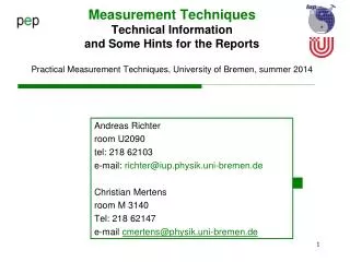 Andreas Richter room U2090 tel: 218 62103 e-mail: richter@iup.physik.uni-bremen.de