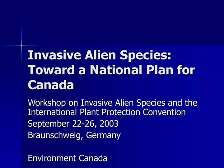 invasive alien species toward a national plan for canada